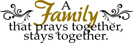 a_family_that_prays_together_stays_together